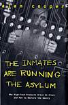 The Inmates Are Running the Asylum