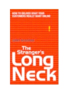 Gerry McGovern has recently published The Stranger's Long Neck - How to Deliver What Your Customers Really Want. Gerry McGovern has recently published The Stranger's Long Neck - How to Deliver What Your Customers Really Want.